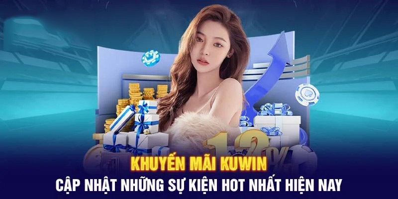 Tổng hợp các ưu đãi hot nhất trong quý 3 tại nhà cái Kuwin